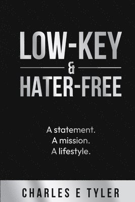 bokomslag Low-Key & Hater-Free