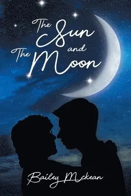 Bailey McKean - Sun and The Moon, Häftad. Tillgänglighet: Lägg i varukorg