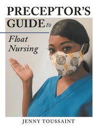 bokomslag Preceptor's Guide to Float Nursing