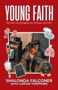 bokomslag Young Faith: My Story, My Struggles, My Triumph, My Faith