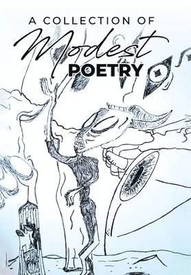 Noah D Johnson, Noah D. Johnson, Noah Johnson - Collection of Modest Poetry, Inbunden