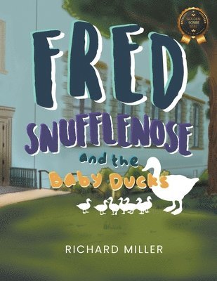 Fred Snufflenose and the Baby Ducks 1