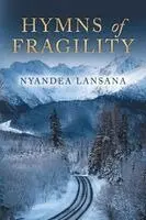 Nyandea Lansana - Hymns of Fragility, Häftad. Tillgänglighet: Lägg i varukorg