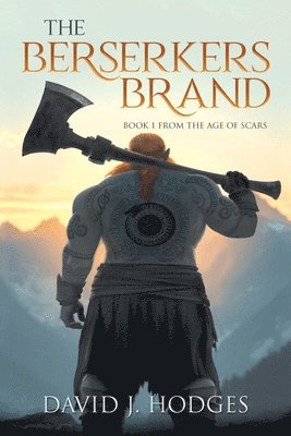 The Berserkers Brand: Book 1 from the Age of Scars