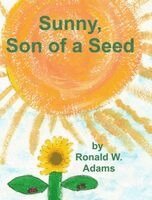 Ronald W Adams - Sunny, Son of a Seed, Inbunden
