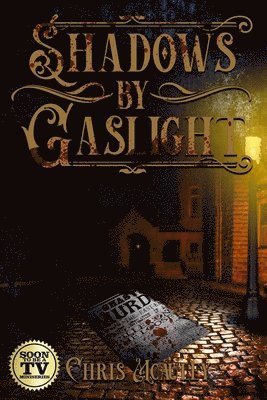 Chris McAuley - Shadows By Gaslight, Häftad