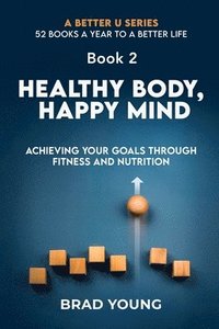bokomslag Healthy Body, Happy Mind