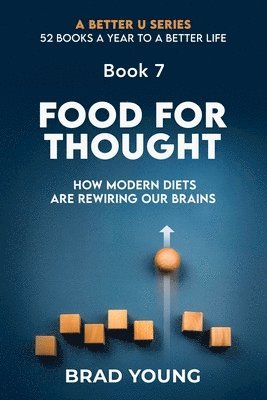 Food For Thought: How Modern Diets Are Rewiring Our Brains 1
