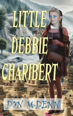 bokomslag Little Debbie Charibet__hardcover _ Unillustrated Edition