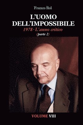 L'Uomo dell'Impossibile. 1978 L'anno critico, parte 2 1