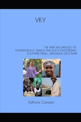 The African Lineages of Modern Black Israelis And Black Palestinians 1