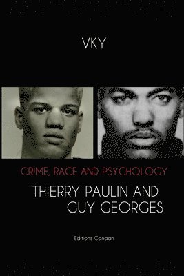 bokomslag Crime, Race and Psychology Thierry Paulin and Guy Georges