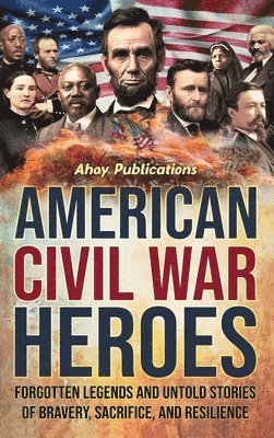 bokomslag American Civil War Heroes