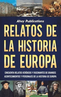 Ahoy Publications - Relatos de la historia de Europa, Inbunden