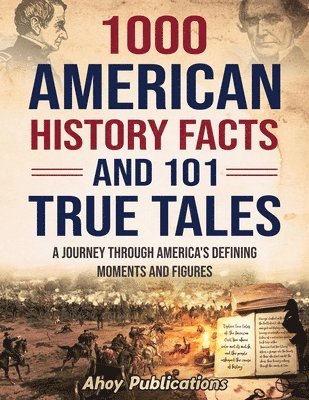 bokomslag 1000 American History Facts and 101 True Tales