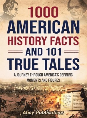 bokomslag 1000 American History Facts and 101 True Tales