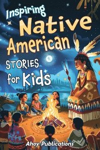 bokomslag Inspiring Native American Stories for Kids