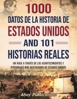 bokomslag 1000 datos de la historia de Estados Unidos y 101 historias reales