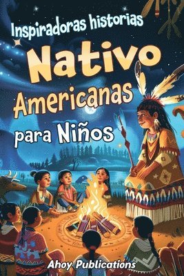 bokomslag Inspiradoras Historias Nativo Americanas para Nios