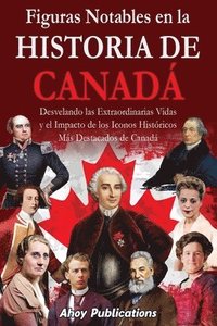 bokomslag Figuras notables en la historia de Canad