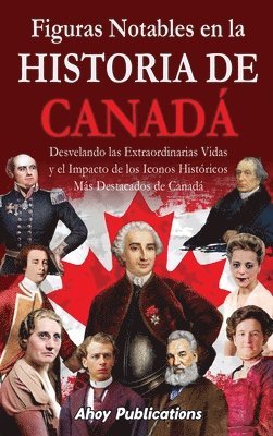 Figuras notables en la historia de Canad 1