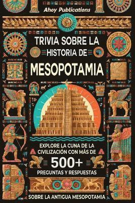 bokomslag Trivia sobre la historia de Mesopotamia