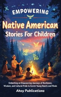 bokomslag Empowering Native American Stories For Children