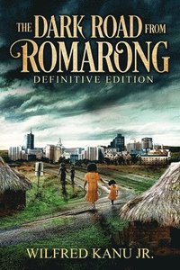 bokomslag The Dark Road from Romarong