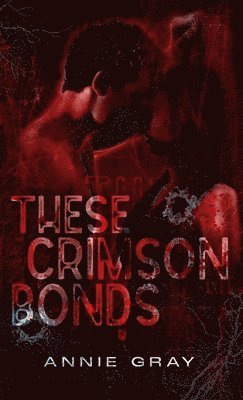 bokomslag These Crimson Bonds