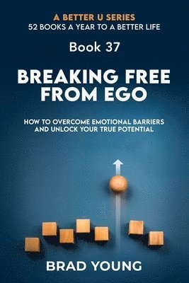 Brad Young - Breaking Free from Ego, Häftad
