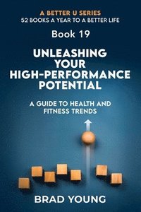 bokomslag Unleashing Your High-Performance Potential