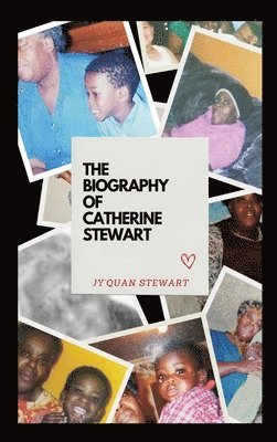 bokomslag The Biography of Catherine Stewart