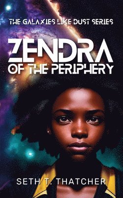 Zendra of the Periphery 1