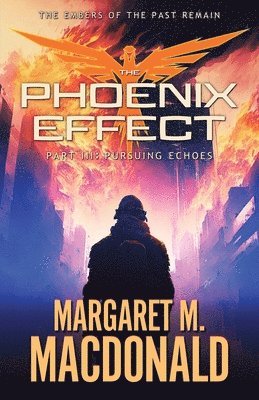 bokomslag The Phoenix Effect Part 3: Pursuing Echoes