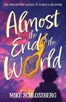 Mike Schlossberg - Almost the End of the World, Häftad