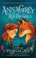 Lindsay Flanagan - AnnaGrey and the Red Fox Girls, Häftad