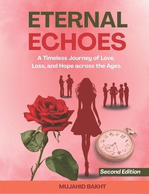 Mujahid Bakht - Eternal Echoes, Häftad