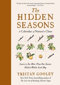 bokomslag The Hidden Seasons: A Calendar of Nature's Clues