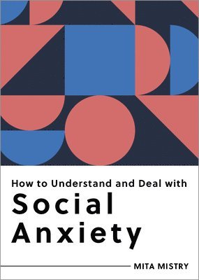 bokomslag How to Understand and Deal with Social Anxiety