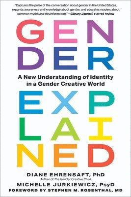 bokomslag Gender Explained: A New Understanding of Identity in a Gender Creative World