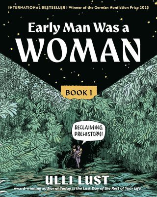 Ulli Lust - Early Man Was a Woman, Inbunden