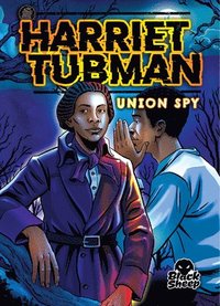 bokomslag Harriet Tubman: Union Spy