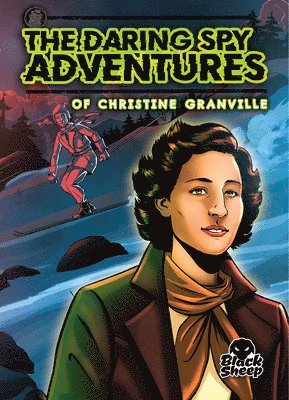 The Daring Spy Adventures of Christine Granville 1