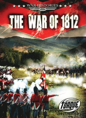 Elizabeth Neuenfeldt - The War of 1812, Inbunden