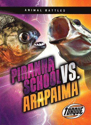 Piranha School vs. Arapaima 1