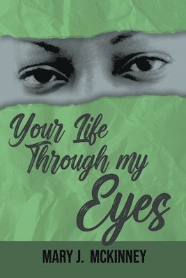 Your Life Through My Eyes 1