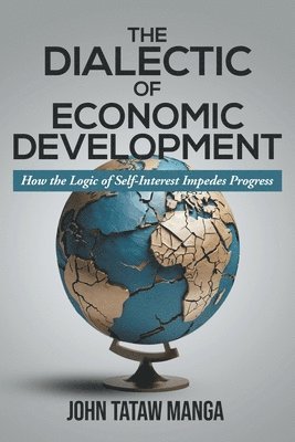 bokomslag The Dialectic of Economic Development