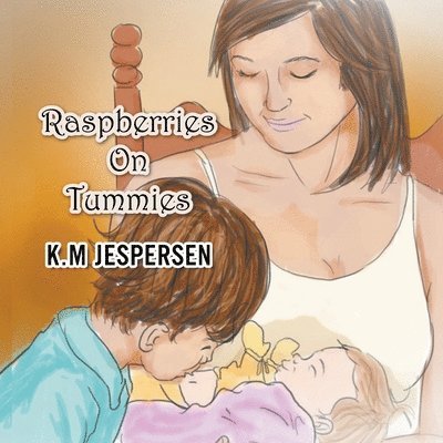 K M Jespersen, K. M. Jespersen, K.M. Jespersen - Raspberries on Tummies, Häftad