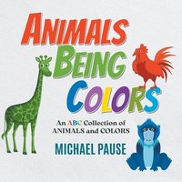 bokomslag Animals Being Colors