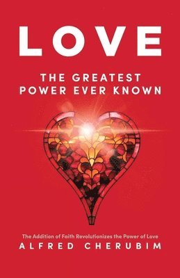 LOVE The Greatest Power Ever Known 1